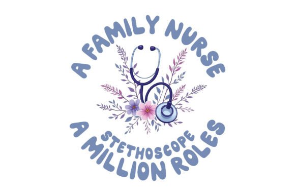 A Family Nurse One Stethoscope a Million