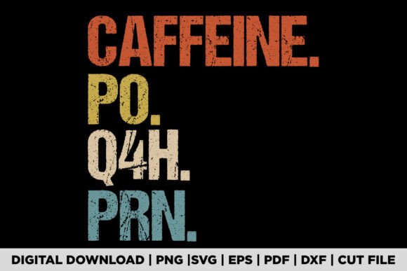 Caffeine Po Q4h Prn Shirt Funny Nurse Vi