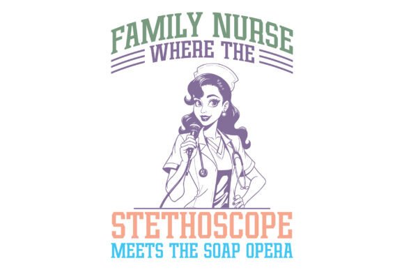 Family Nurse: Where the Stethoscope Meets