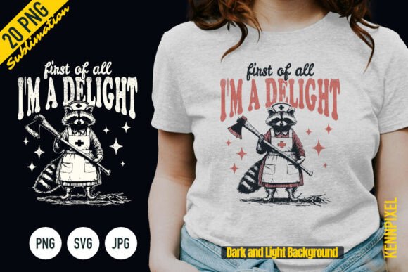 First of All I’m Delight Raccoon Nurse