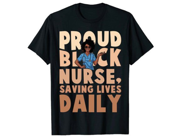 Proud Black Nurse Saving Nurse T-Shirt