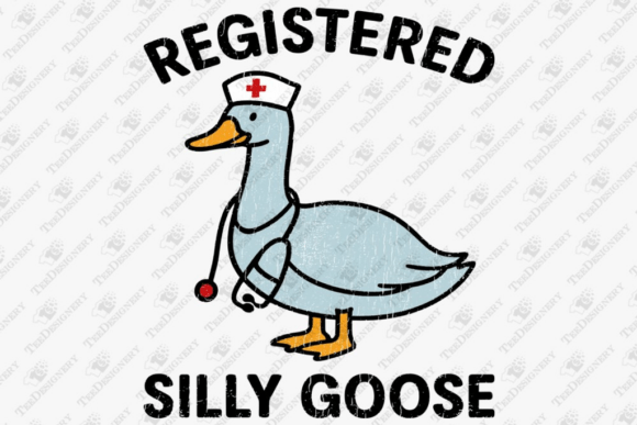 Registered Silly Goose Funny Nurse Life