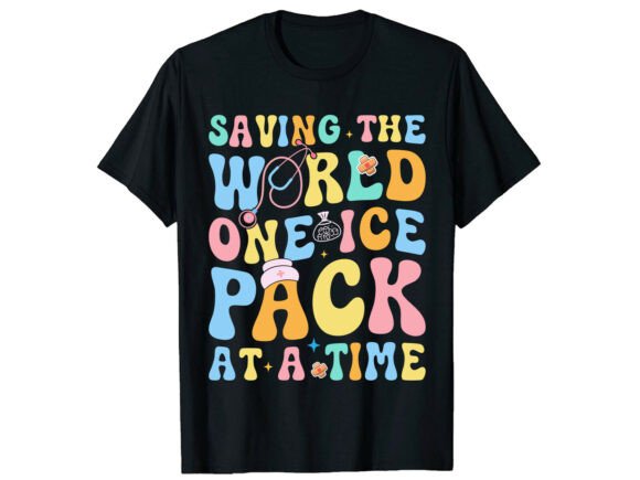 Saving World One Ice Pack Nurse T-Shirt